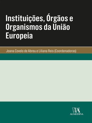 cover image of Instituições, Órgãos e Organismos da União Europeia